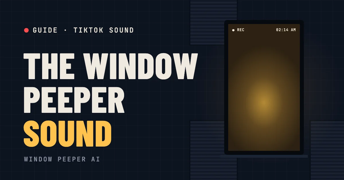 Window Peeper Sound: The Exact TikTok Audio and How to Add It